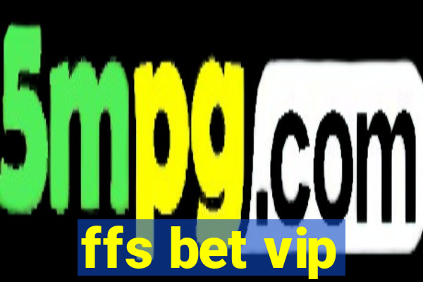 ffs bet vip